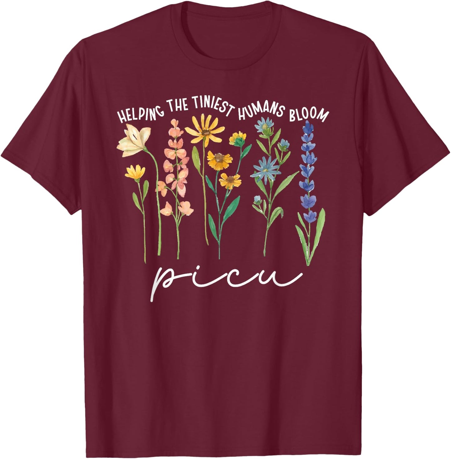Best PICU Nurse Appreciation Pediatric Intensive Care Unit T-Shirt - T-Shirt | Maroon