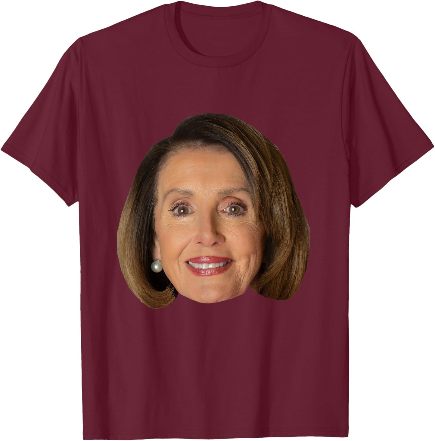 Nancy Pelosi Face T-Shirt - T-Shirt | Maroon