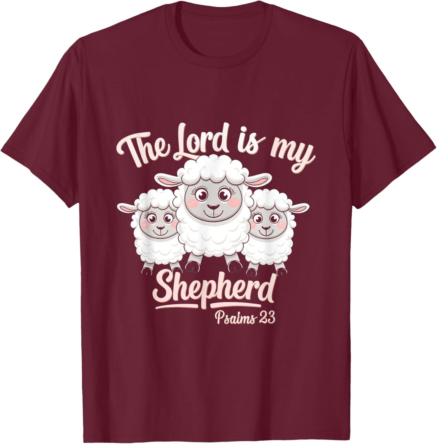 The Lord Is My Shepherd Sheep Christian Faith Psalm 23 T-Shirt - T-Shirt | Maroon