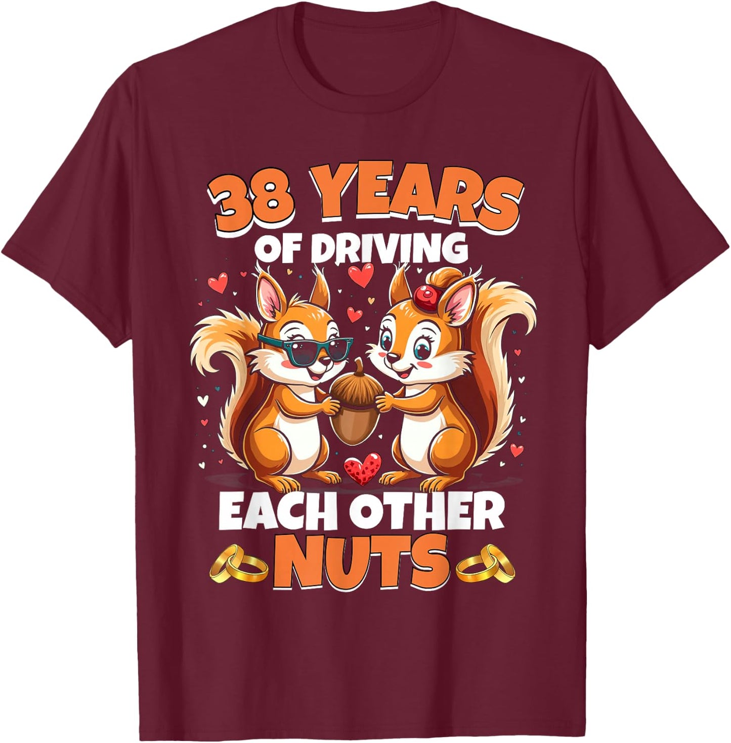 38th Wedding Anniversary 38 Years of Driving Each Other Nuts T-Shirt - T-Shirt | Maroon