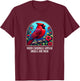 When Cardinals Appear - Angels Are Near T-Shirt - T-Shirt | Maroon