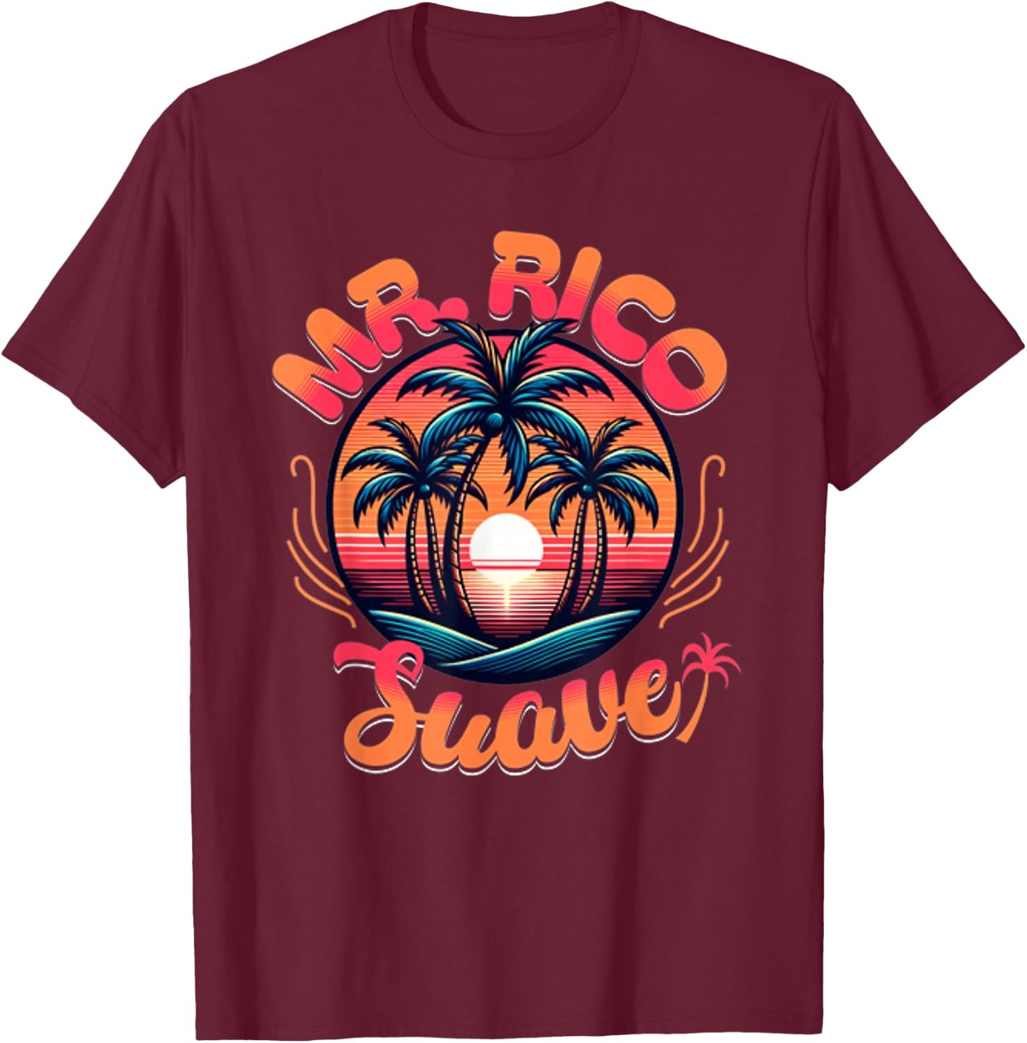 Funny Mr. Rico Suave Retro Beach Palm Trees Sunset T-Shirt - T-Shirt | Maroon