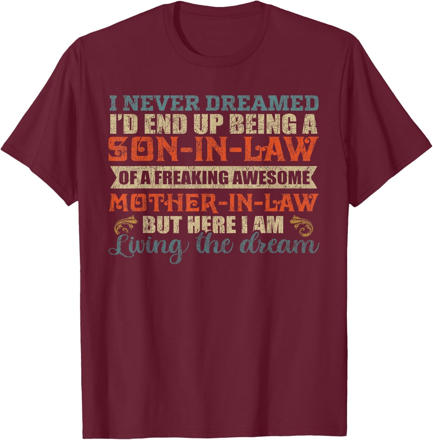 Funny Mother In-Law Gifts Idea, Favorite Child Son In-Law T-Shirt - T-Shirt | Maroon