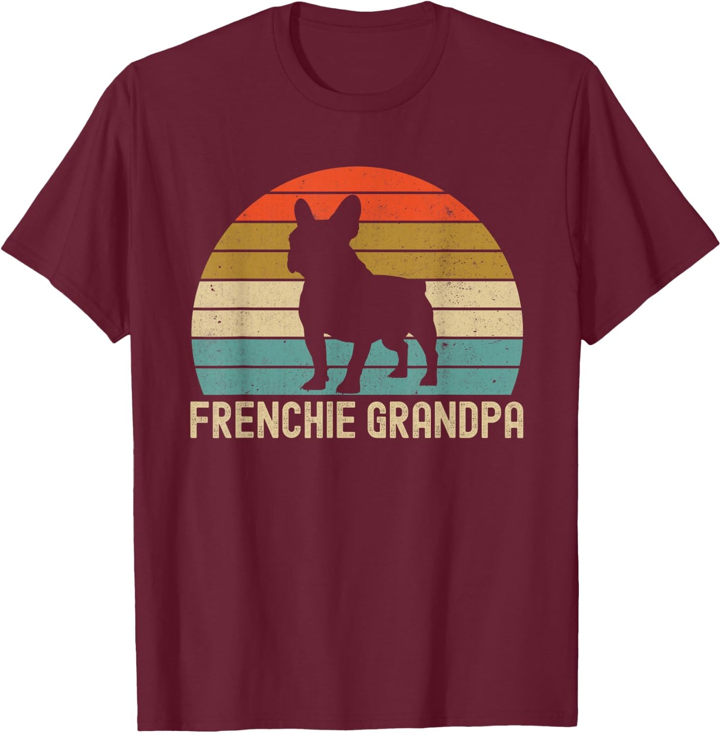 Frenchie French Bulldog Grandpa T-Shirt - T-Shirt | Maroon