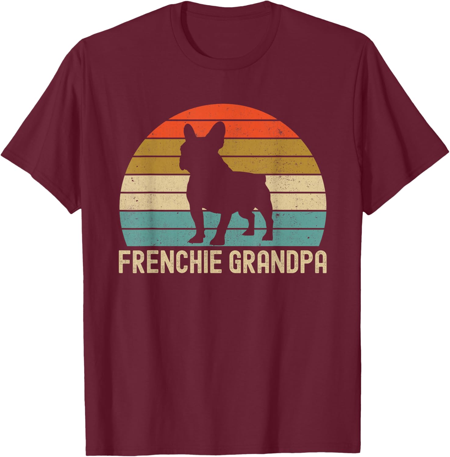 Frenchie French Bulldog Grandpa T-Shirt - T-Shirt | Maroon
