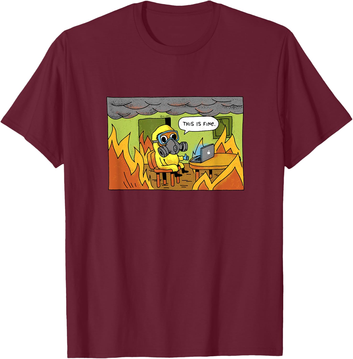 This is Fine Meme Stay Home Radioactive Gas Mask Virus Flu T-Shirt - T-Shirt | Maroon