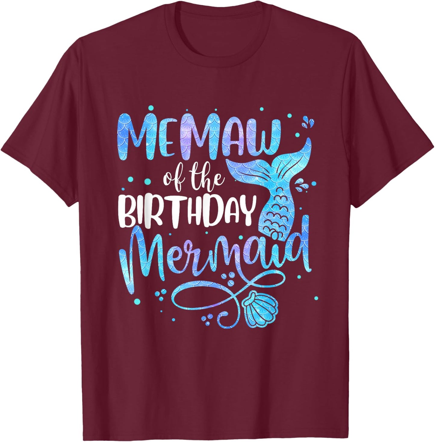 Memaw Of The Birthday Mermaid Family Matching Party Squad T-Shirt - T-Shirt | Maroon