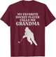 My Favorite Hockey Player Calls Me Grandma Puck Ice T Shirt T-Shirt - T-Shirt | Maroon