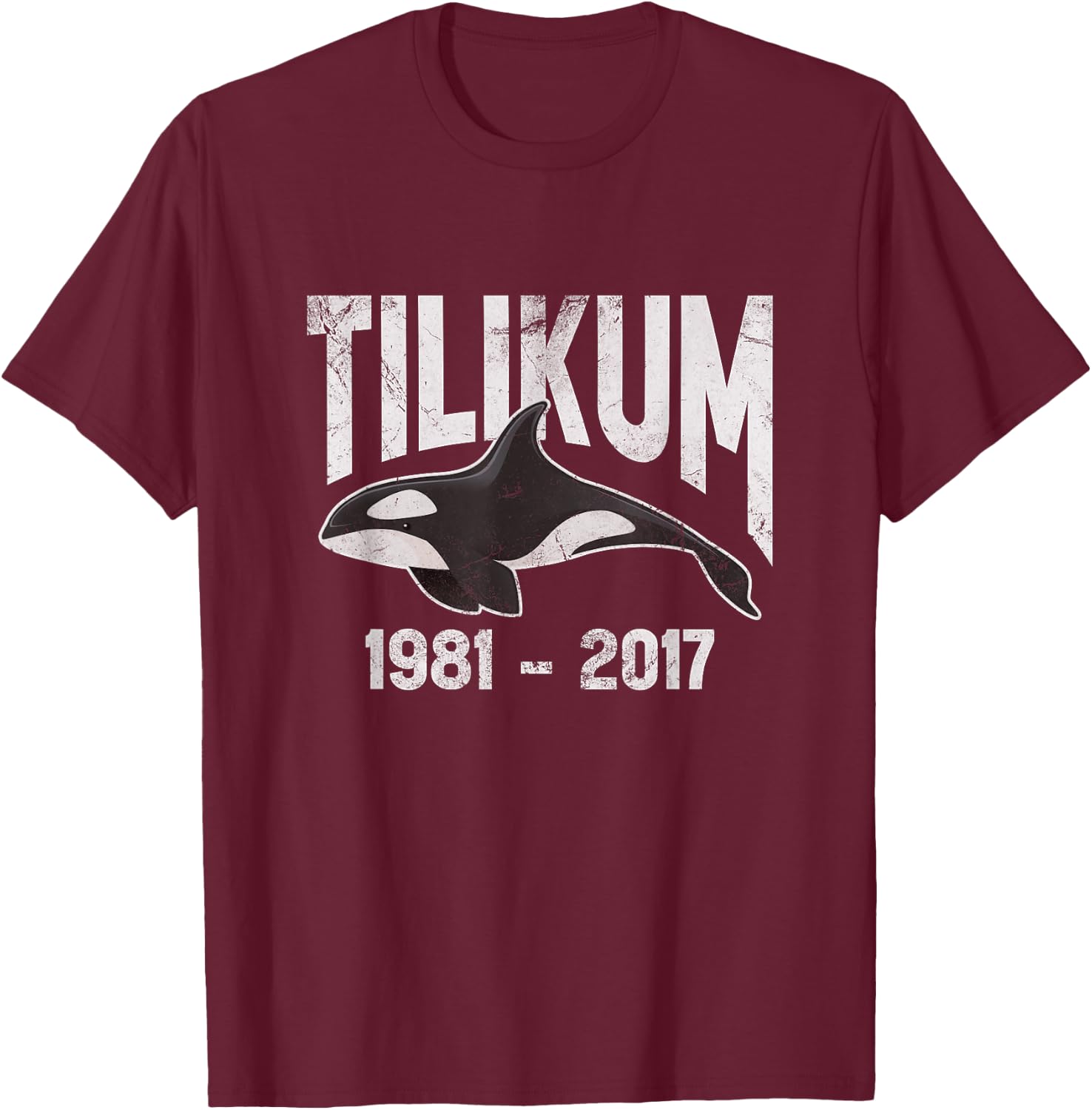Tilikum 1981-2017 Free Tilikum Save Tilly Orca Whale Grunge T-Shirt - T-Shirt | Maroon