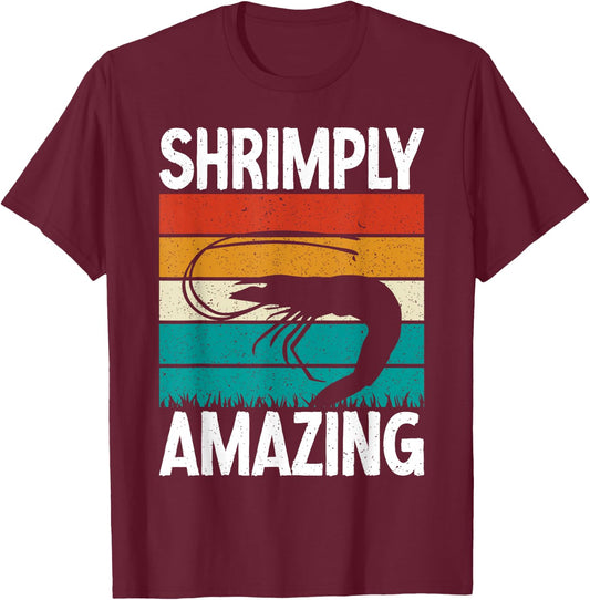 Shrimply Amazing Shrimp Lover T-Shirt - T-Shirt | Maroon