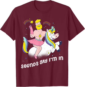 Sounds Gay Im in T-Shirt - T-Shirt | Maroon