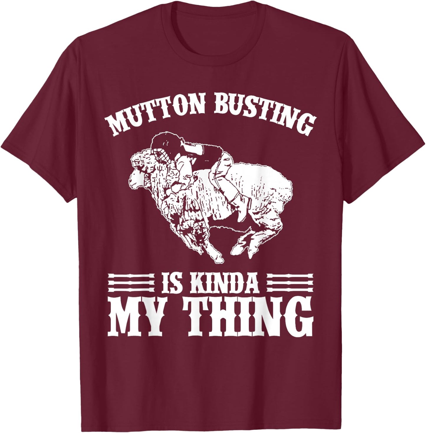 Mutton Busting Rodeo Gear Sheep Riding Mutton Buster T-Shirt - T-Shirt | Maroon