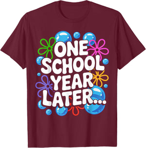One School Year Later School End Year Funny for Kids T-Shirt - T-Shirt | Maroon