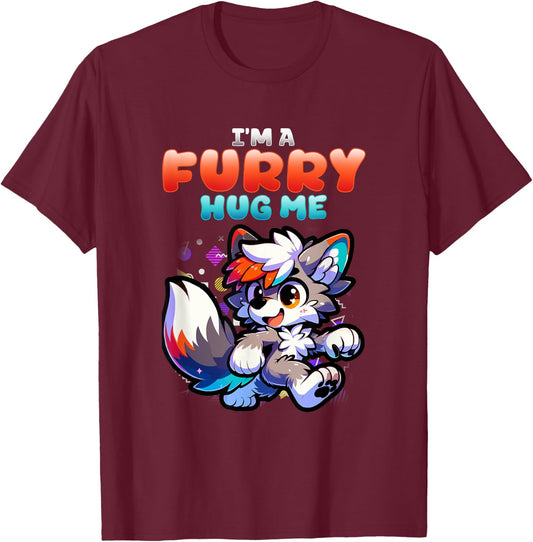 I'm A Furry Hug Me I Wolf Furries Fandom Cosplay T-Shirt - T-Shirt | Maroon