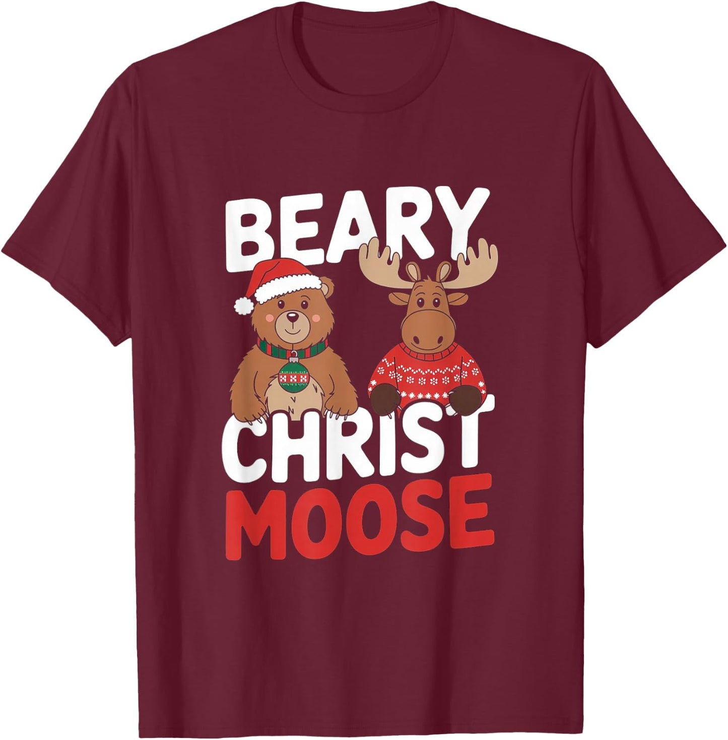 Beary Christmas - Funny Merry Christmas Pun Bear Moose T-Shirt - T-Shirt | Maroon