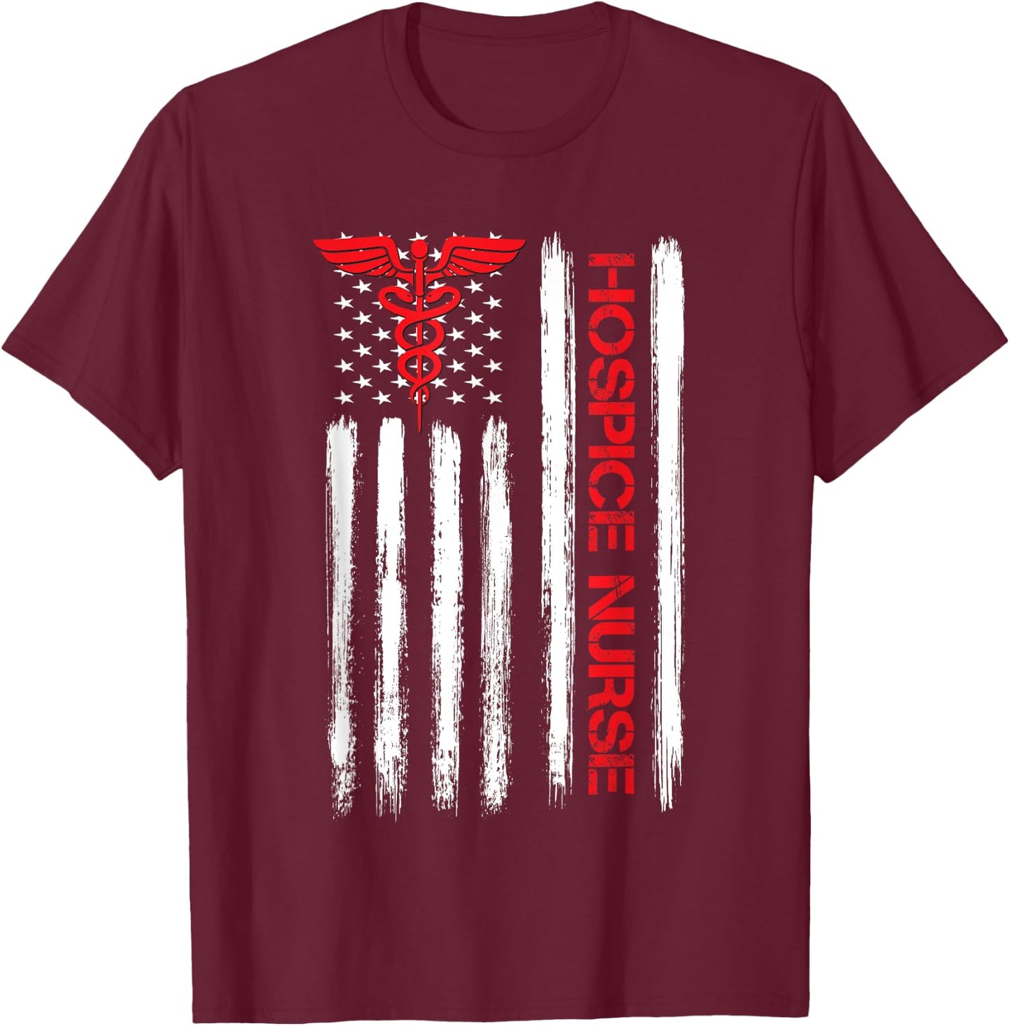 American Flag Hospice Nurse End of Life Palliative Nursing T-Shirt - T-Shirt | Maroon