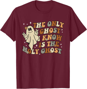 The Only Ghost I Know Is The Holy Ghost T-Shirt - T-Shirt | Maroon