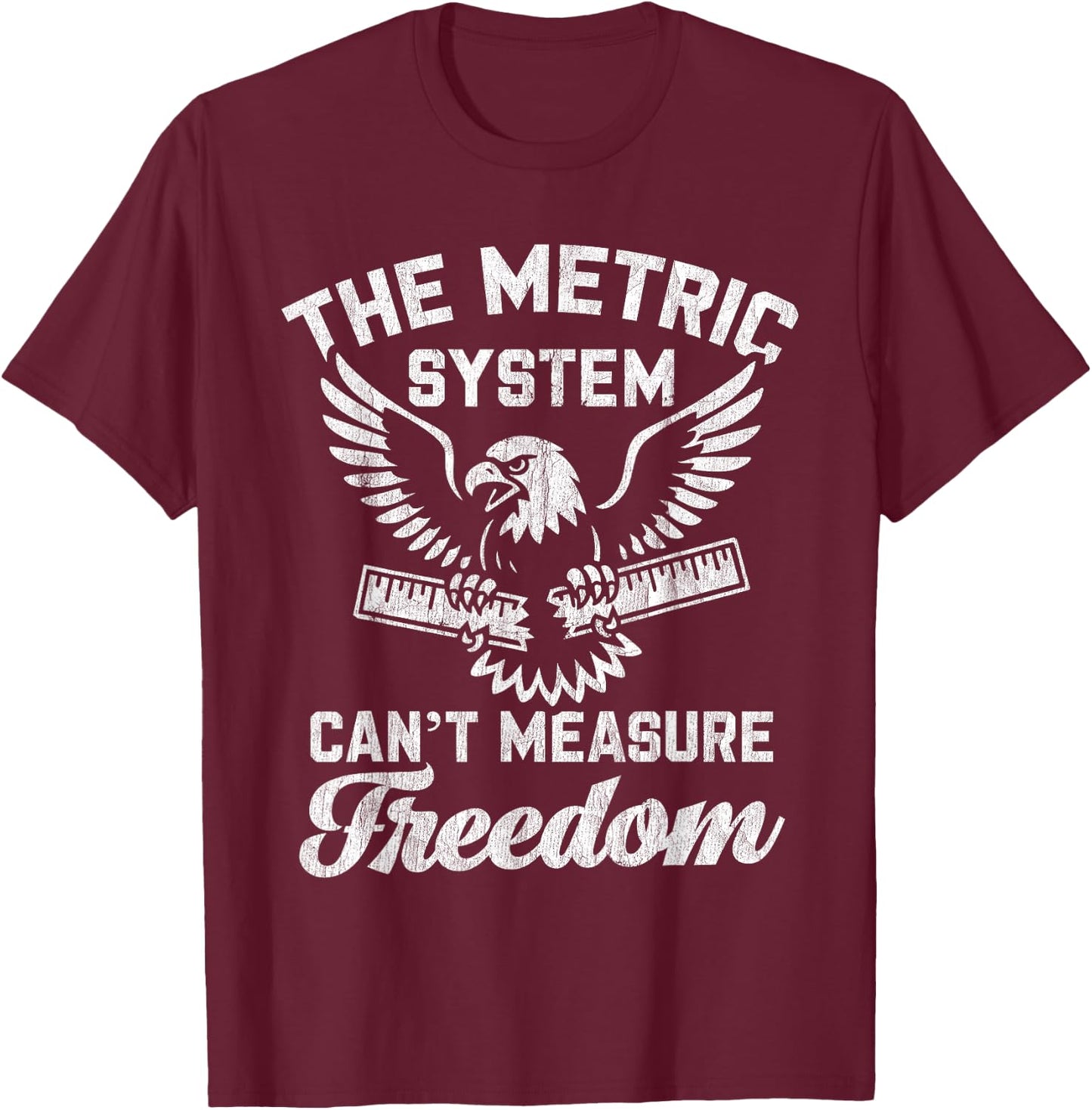Funny Patriotic American USA Eagle Metric System Freedom T-Shirt - T-Shirt | Maroon
