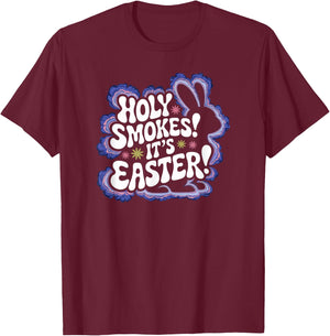 Holy Smokes It's Easter 420 Funny Easter 2025 T-Shirt - T-Shirt | Maroon
