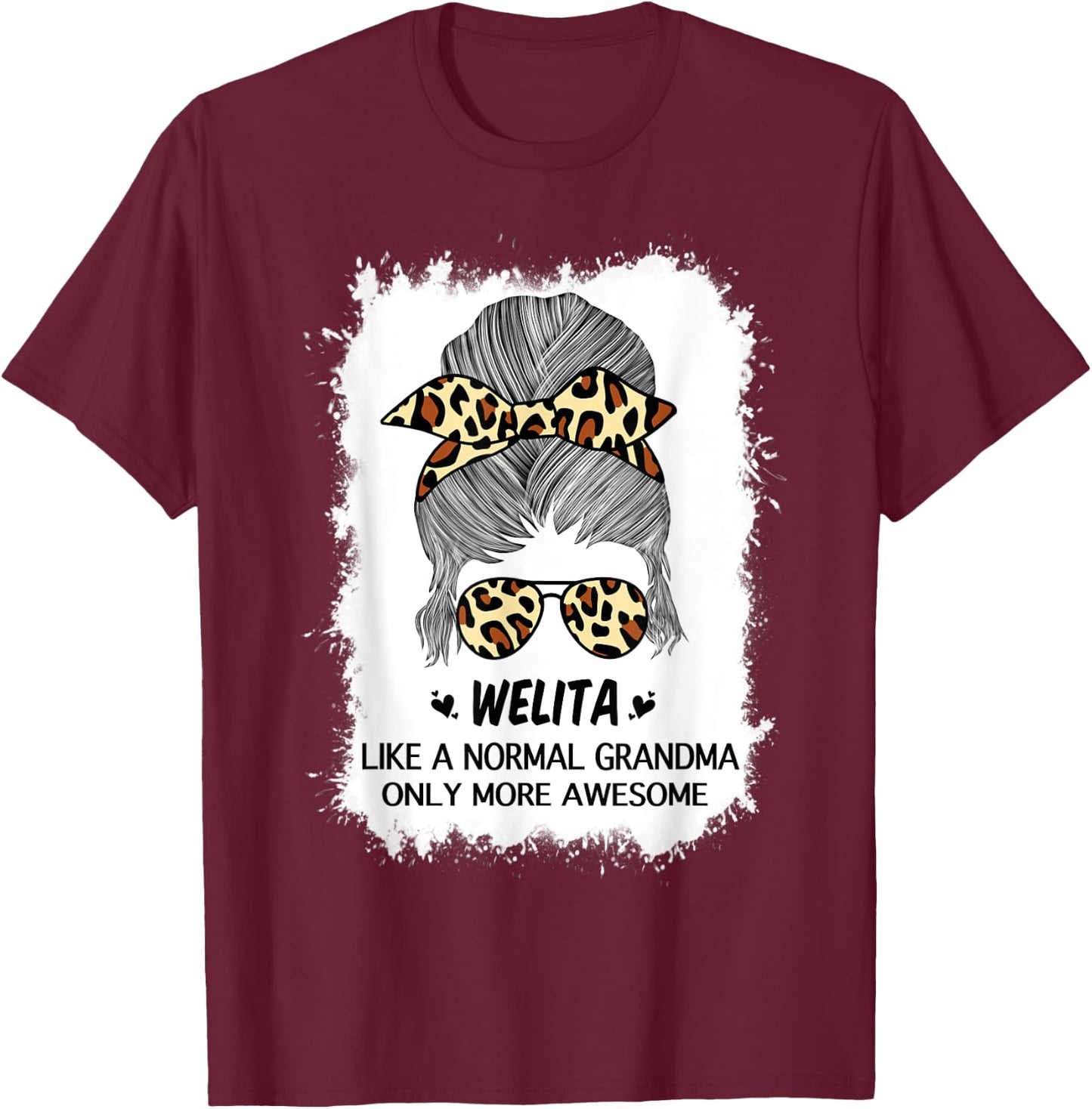 Welita Like A Normal Grandma Only More Awesome Mothers Day T-Shirt - T-Shirt | Maroon