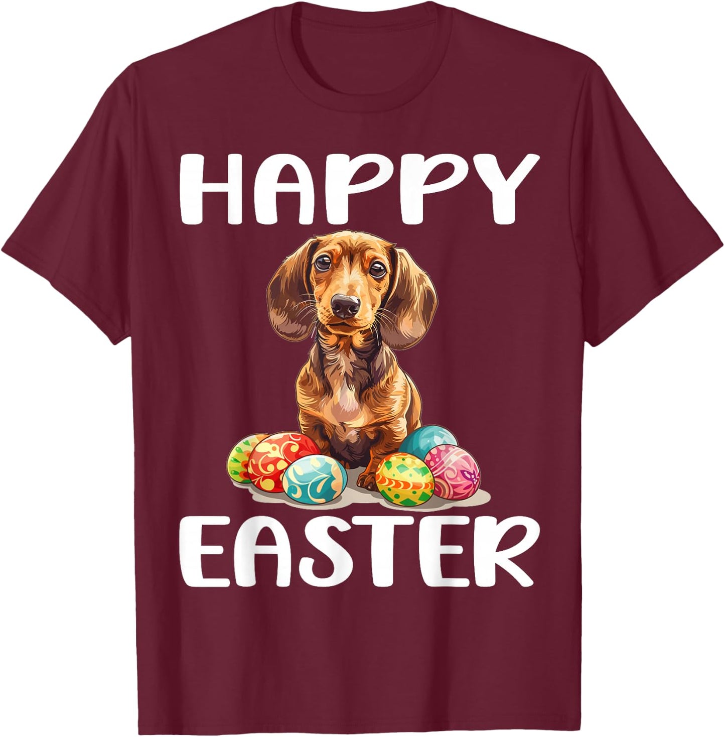 Dachshund Doxie Dog Breed Happy Easter Men Women Kids T-Shirt - T-Shirt | Maroon
