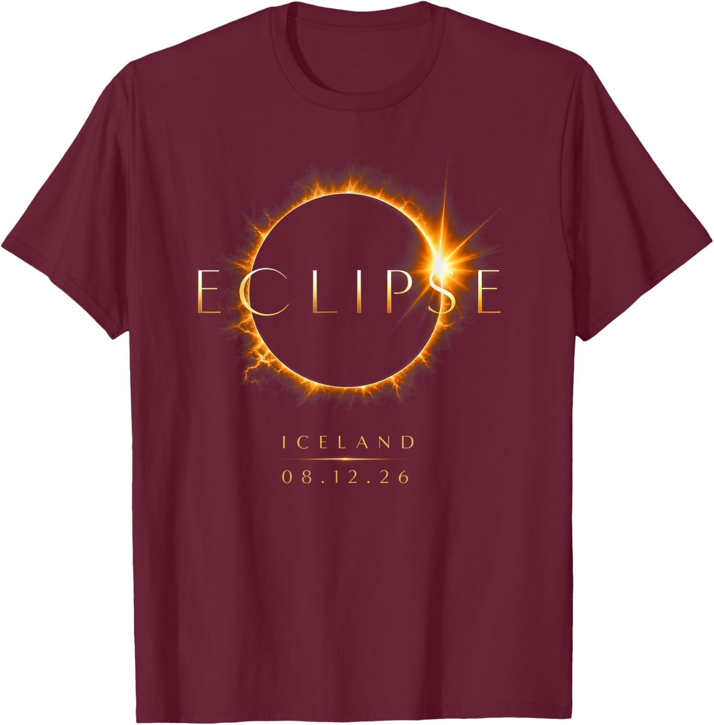 2026 Solar Eclipse Iceland 08 12 26 Total Eclipse Iceland T-Shirt - T-Shirt | Maroon