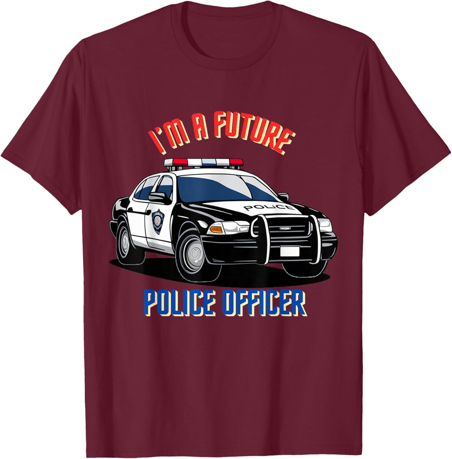 I am a future police officer Kid Police Young Police Police , Black, S T-Shirt - T-Shirt | Maroon