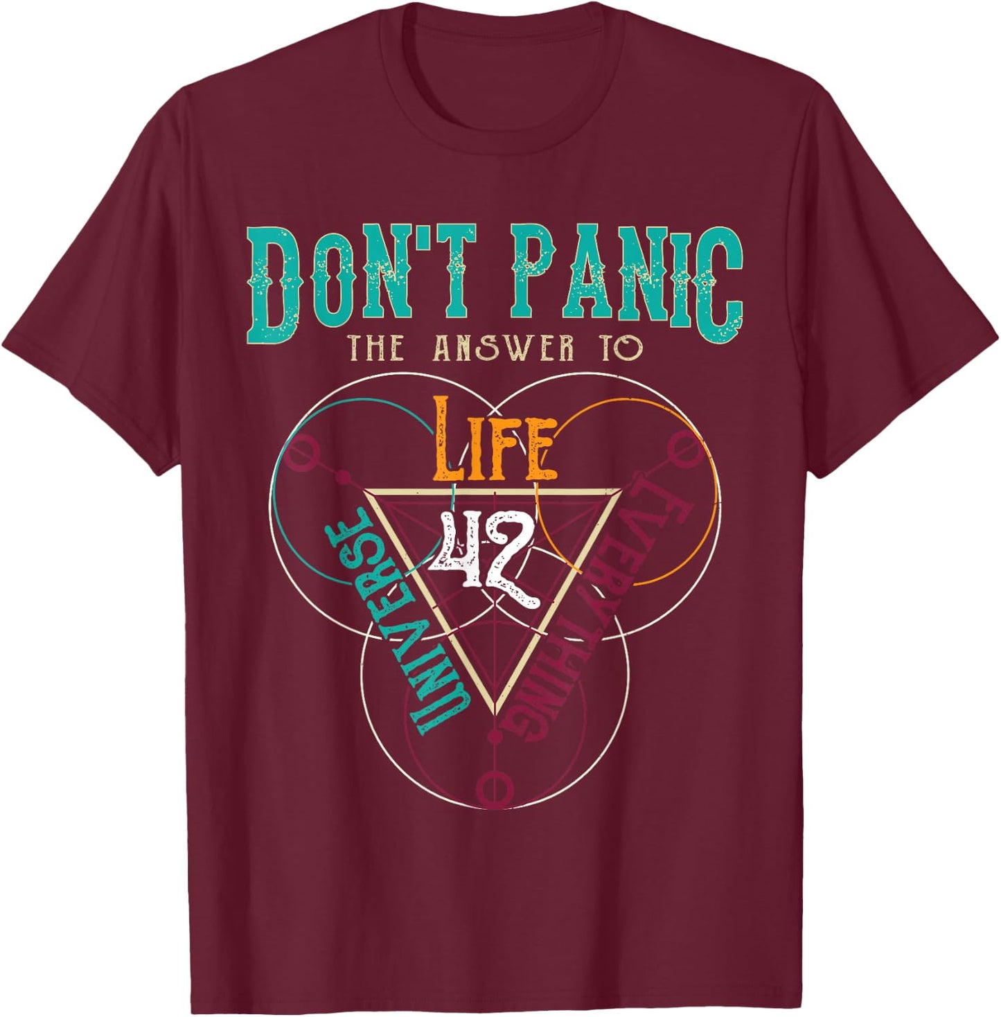 42 Answer to Life The Universe And Everything Don't Panic T-Shirt - T-Shirt | Maroon