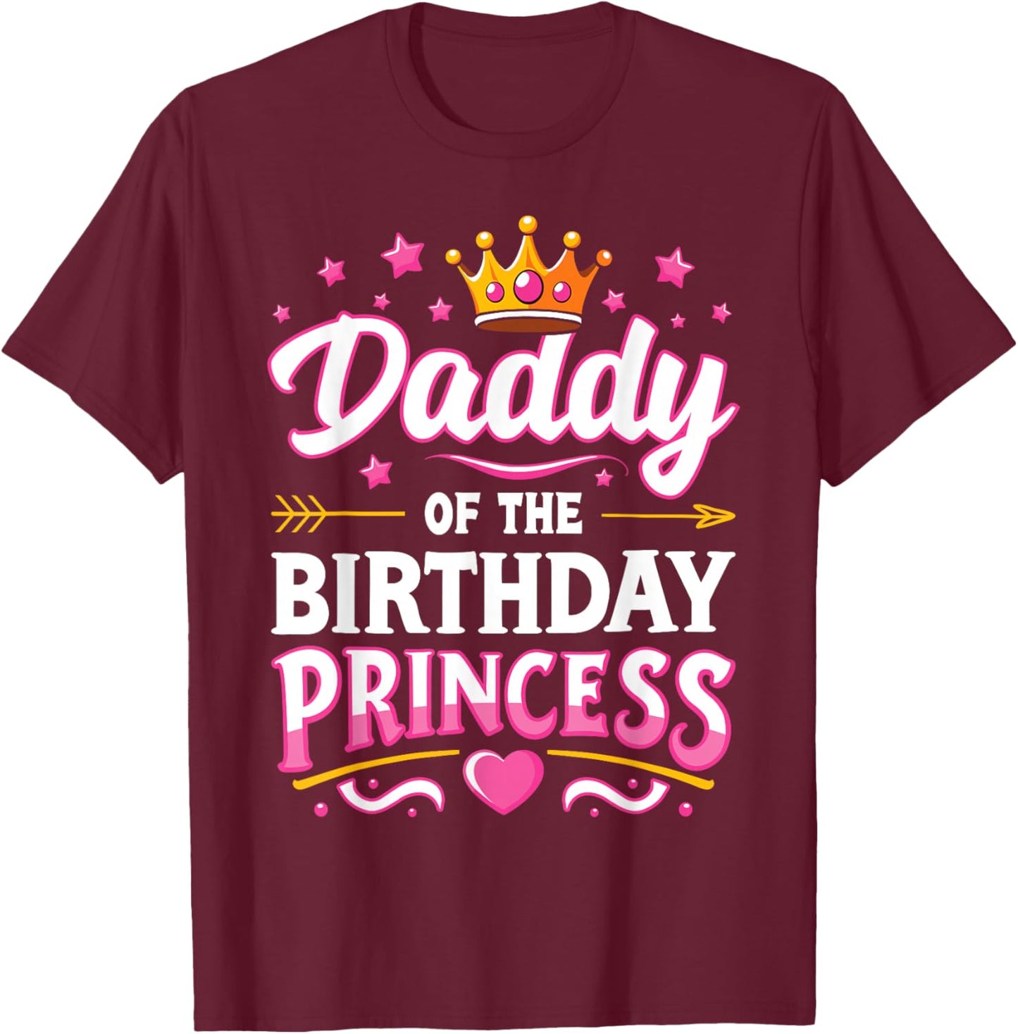 Daddy Of The Birthday Princess Family Matching Girls Party T-Shirt - T-Shirt | Maroon