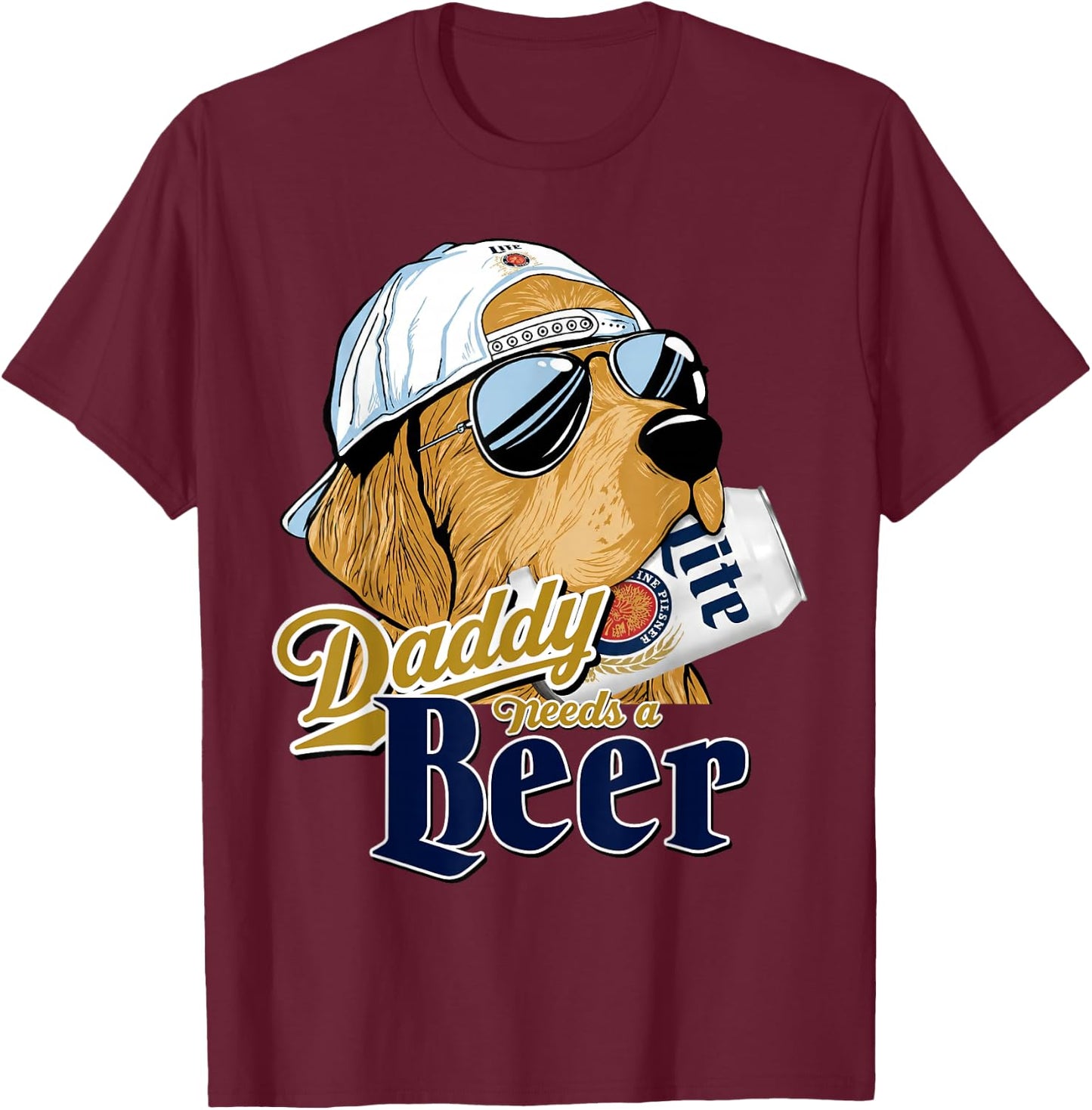 Daddy Needs A Beer Funny Father Dad Drinking Humor Graphic T-Shirt - T-Shirt | Maroon