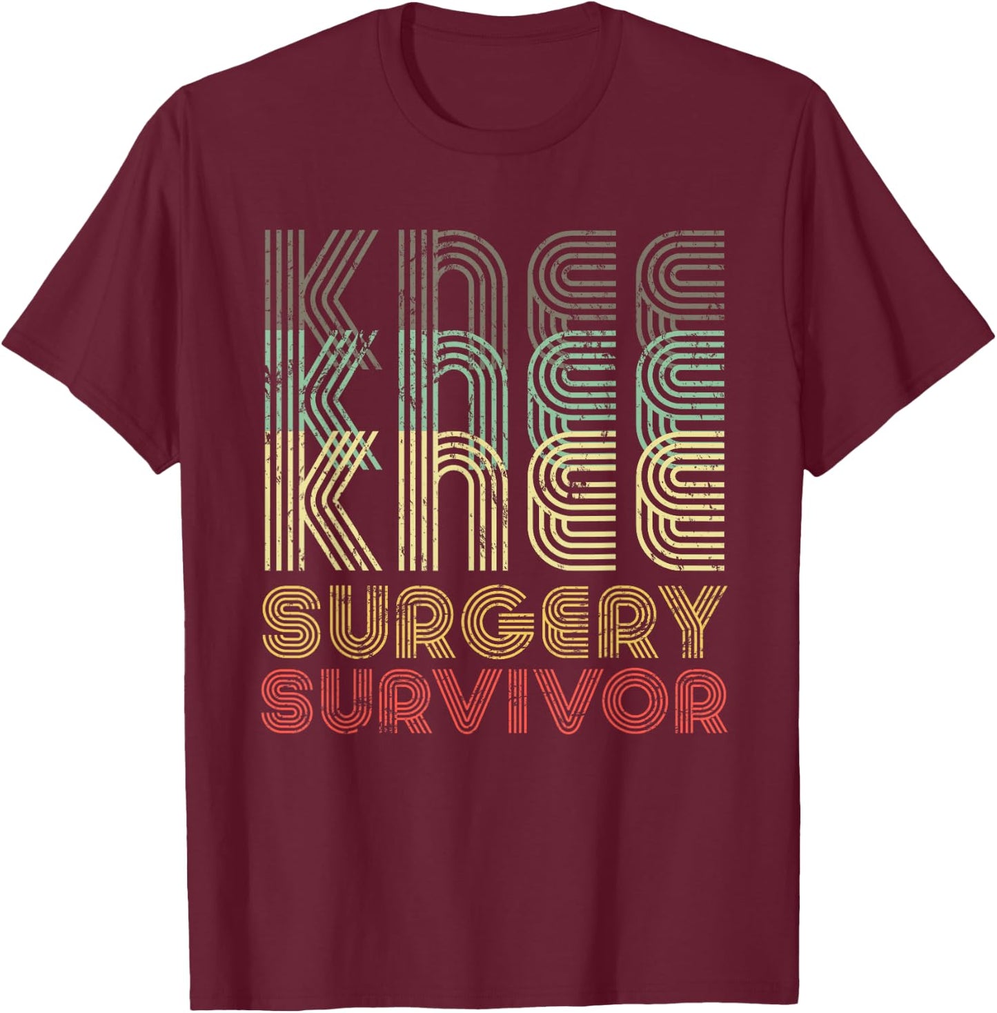 Retro Knee Surgery Survivor Shirt Hospital Get Well Gift T-Shirt - T-Shirt | Maroon