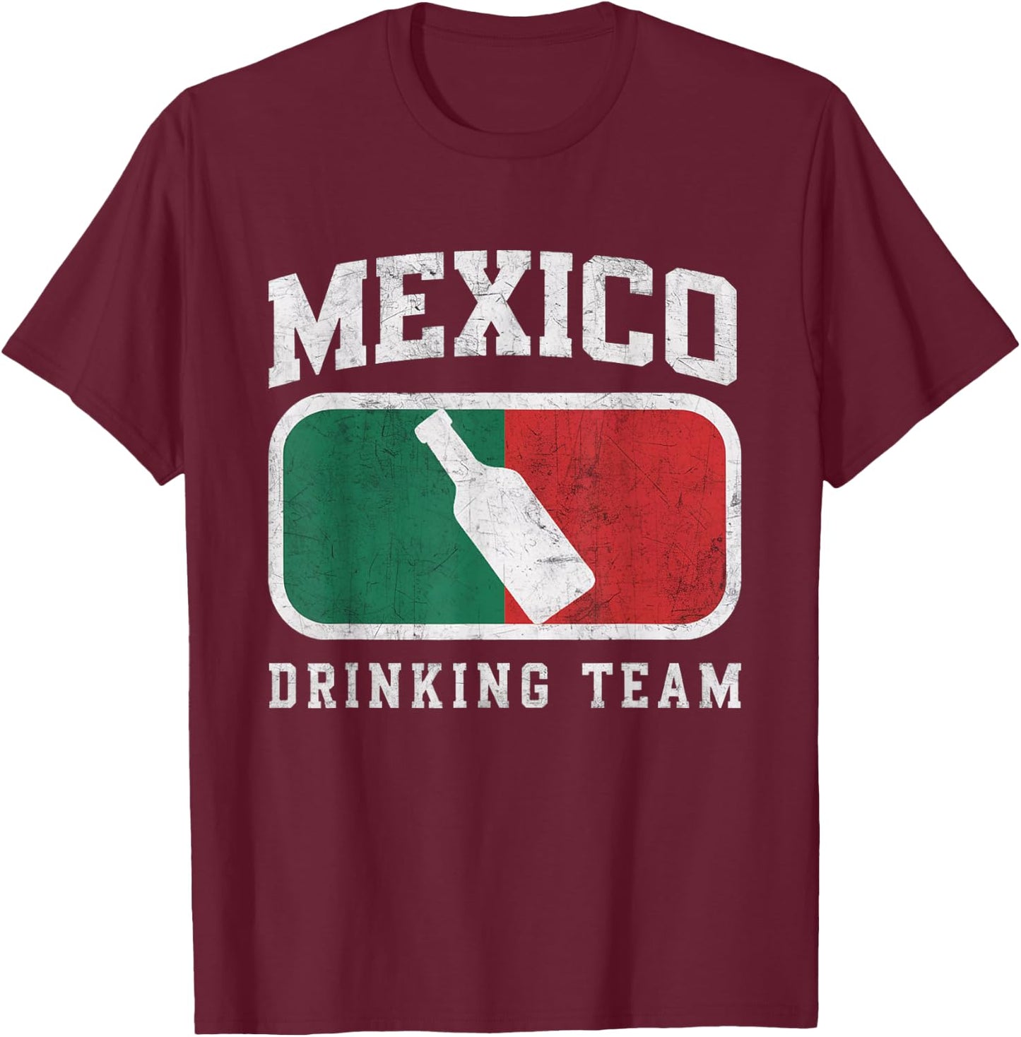 Mexican Flag Colors - Mexico Drinking Team Beer T-Shirt - T-Shirt | Maroon