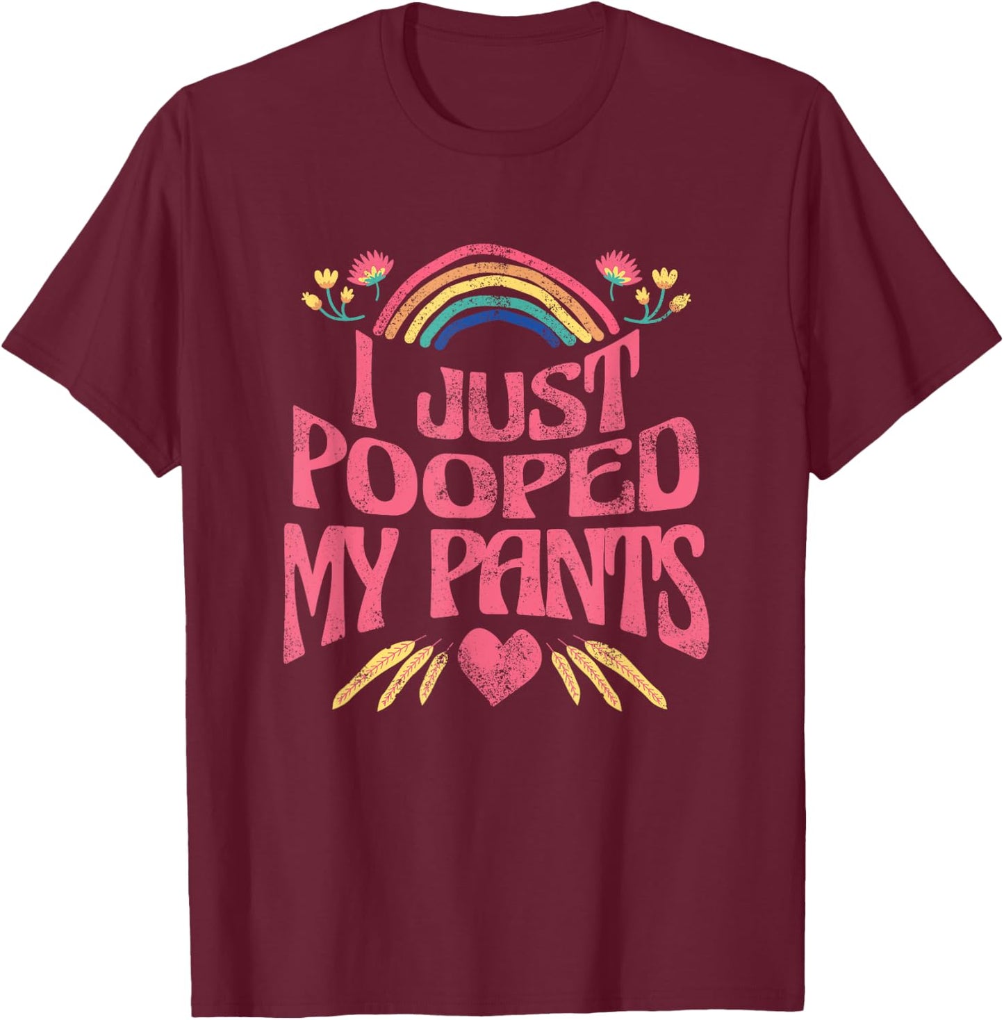 I Just Pooped My Pants Funny Adult Humor Meme , Small, Black T-Shirt - T-Shirt | Maroon