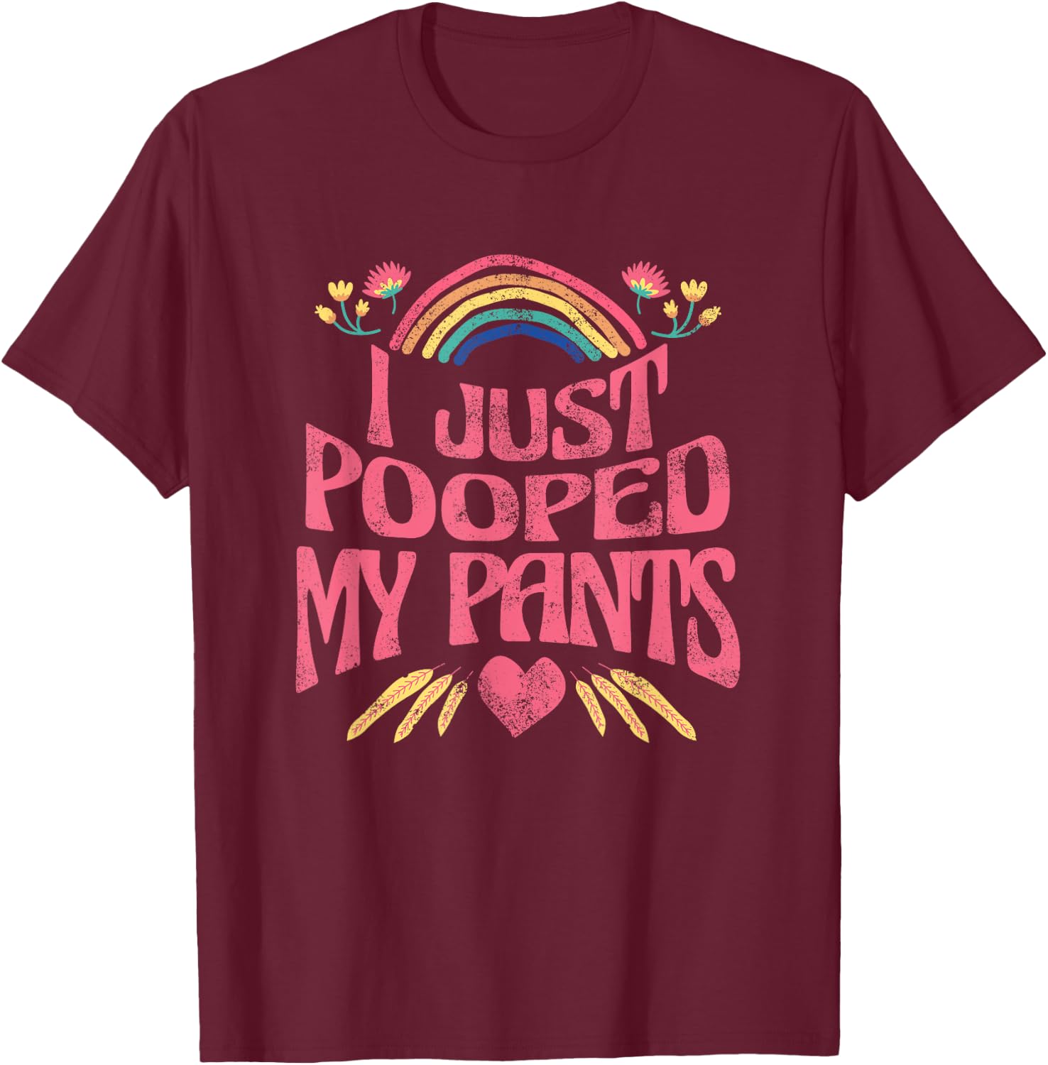 I Just Pooped My Pants Funny Adult Humor Meme , Small, Black T-Shirt - T-Shirt | Maroon