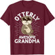 Funny Grandma Otterly Awesome Grandma Otter T-Shirt - T-Shirt | Maroon
