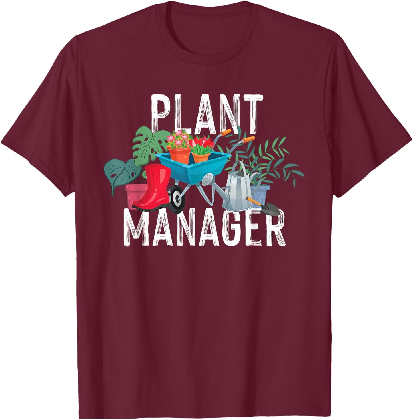 Gardening Plant Manager T-Shirt - T-Shirt | Maroon