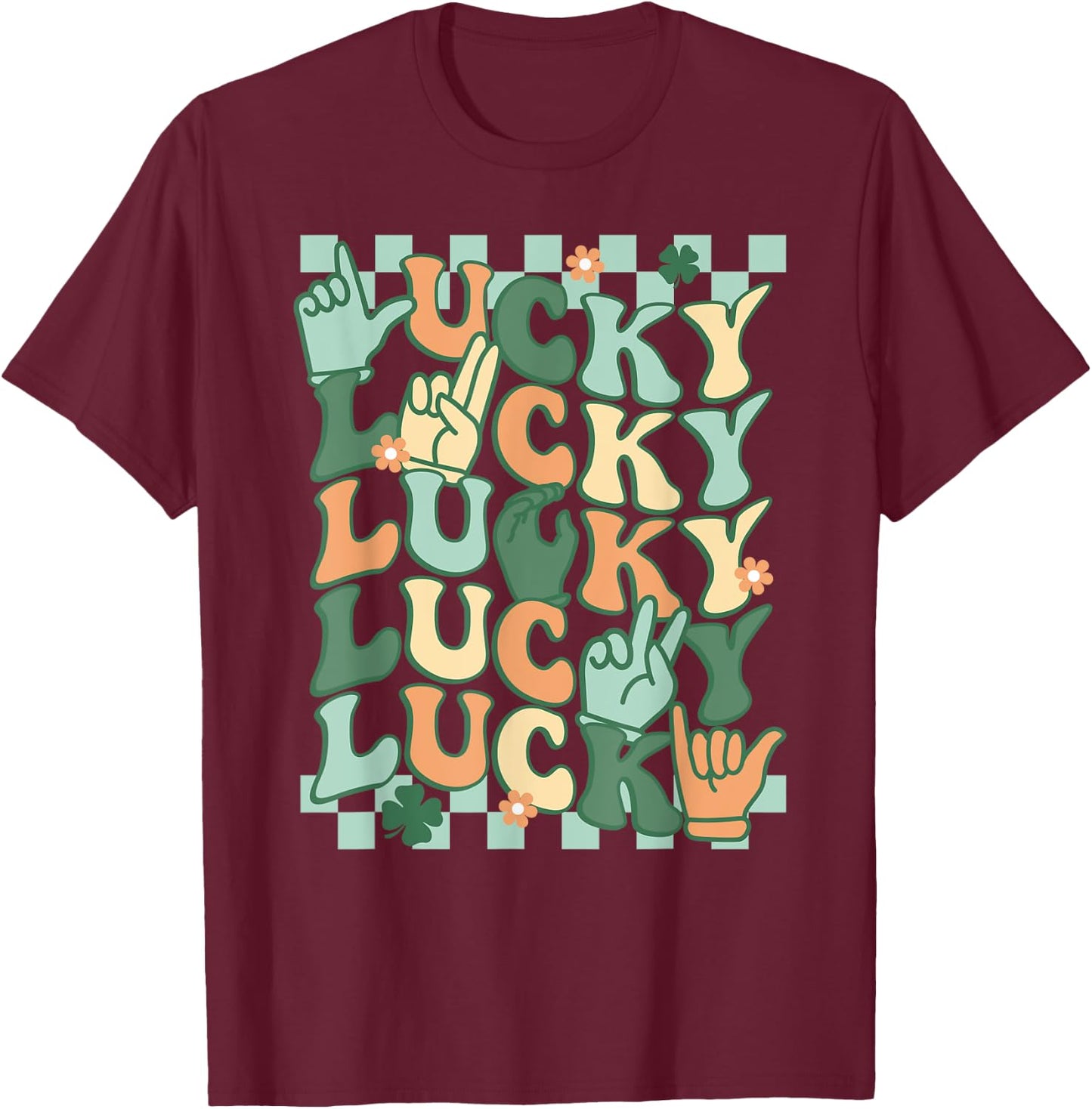 Lucky St Patrick's Day ASL Sign Language Deaf Groovy Irish T-Shirt - T-Shirt | Maroon