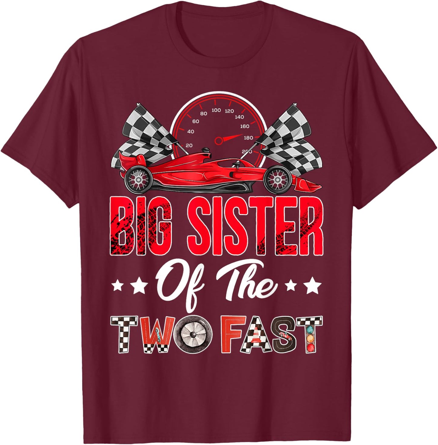 Big Sister of The Two Fast 2nd Birthday Boy Racing Car T-Shirt - T-Shirt | Maroon