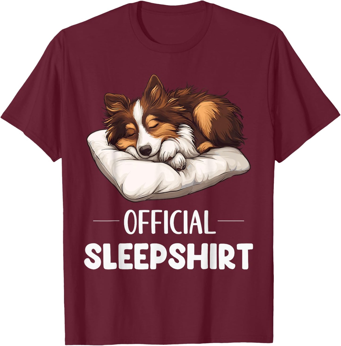 Official Sheltie Sleepshirt Cute Dog Lover Pyjamas Sleepwear T-Shirt - T-Shirt | Maroon