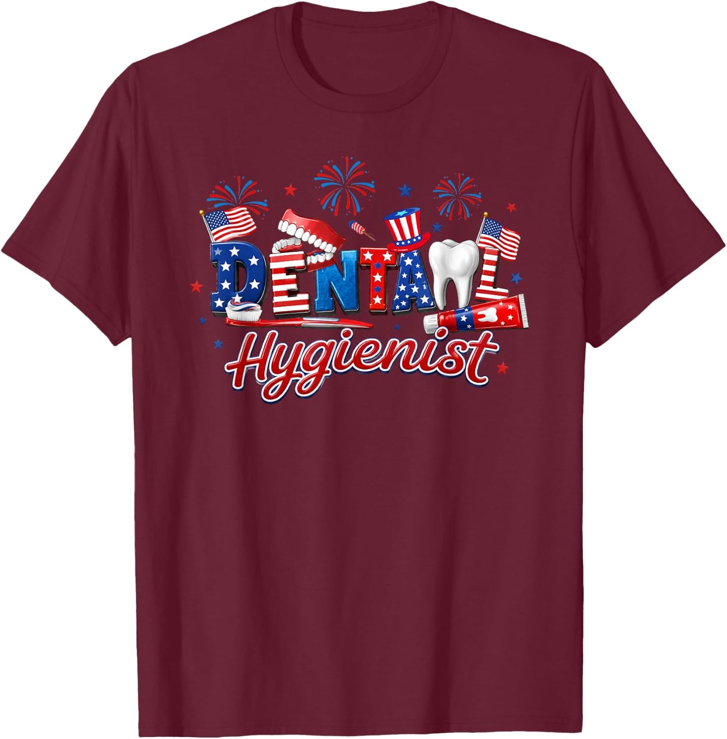 Patriotic Dental Hygienist 4th of July Dentist USA Flag T-Shirt - T-Shirt | Maroon