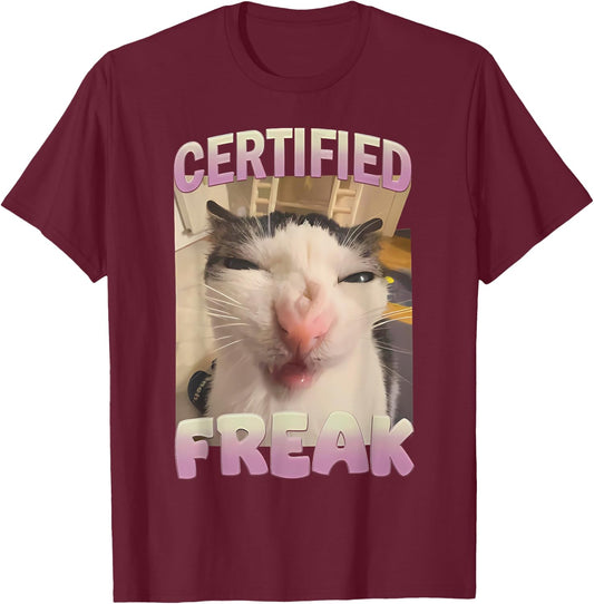 Certified Freak Funny Cat Meme T-Shirt - T-Shirt | Maroon