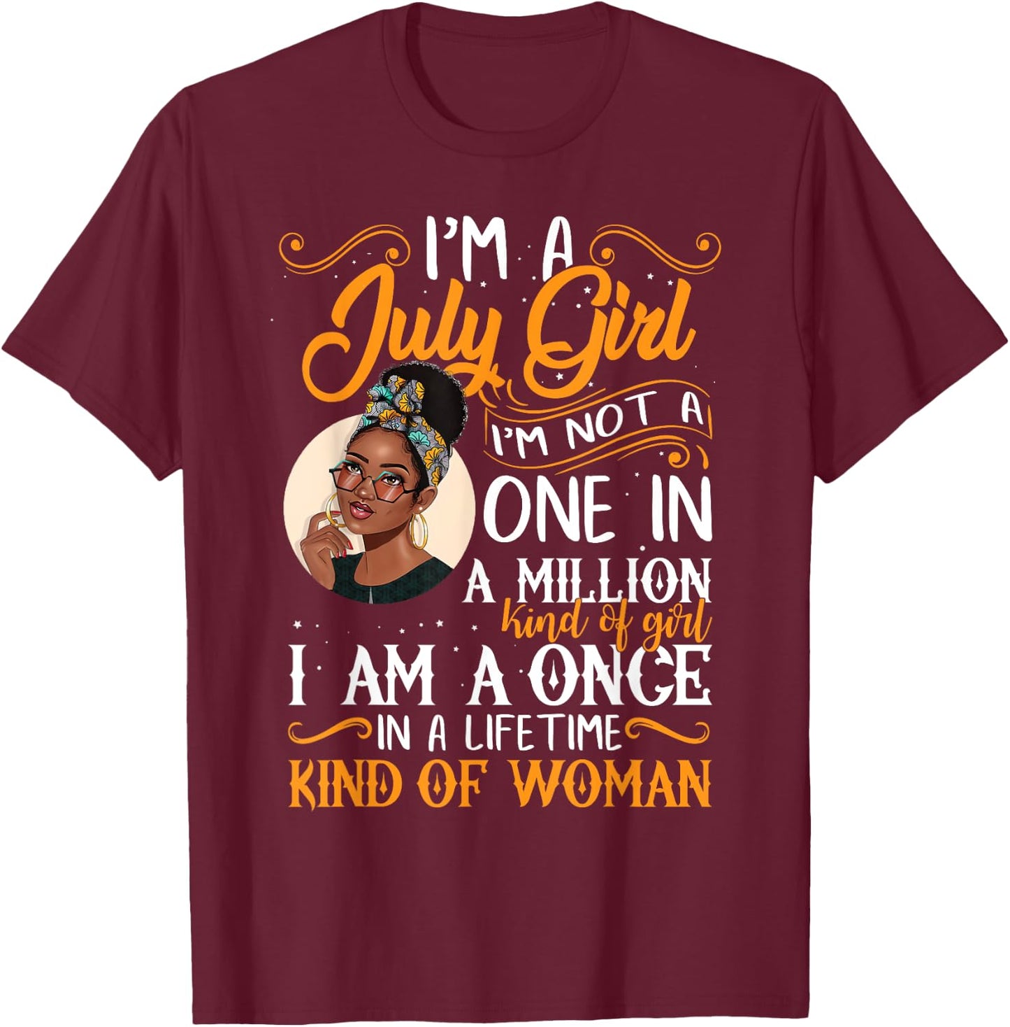 I'm A July Girl Black Women Cancer T-Shirt - T-Shirt | Maroon