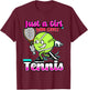 Just A Girl Who Loves Tennis Quote for Tennis Player T-Shirt - T-Shirt | Maroon