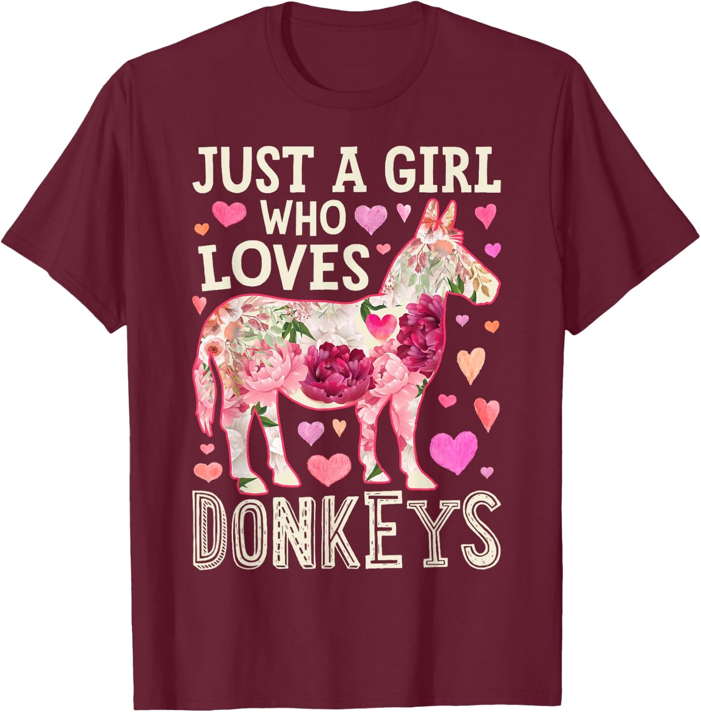Donkey Just A Girl Who Loves Flower Farm Animal Lover Farmer T-Shirt - T-Shirt | Maroon