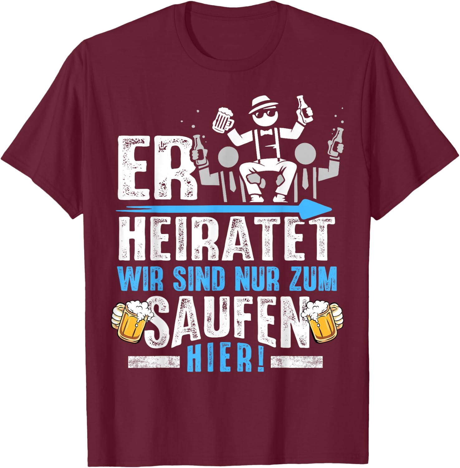 Junggesellenabschied Männer JGA Poltern Herren JGA T-Shirt - T-Shirt | Maroon