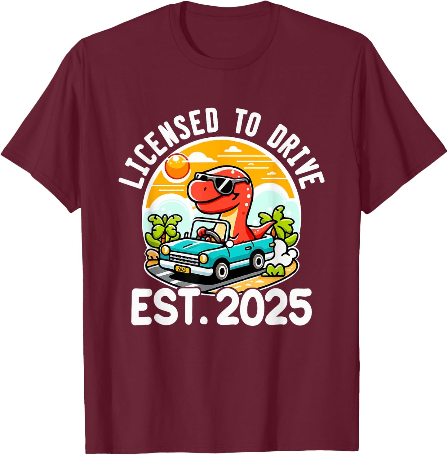 Licensed To Drive Boys Girls License Driver New Driver 2025 T-Shirt - T-Shirt | Maroon