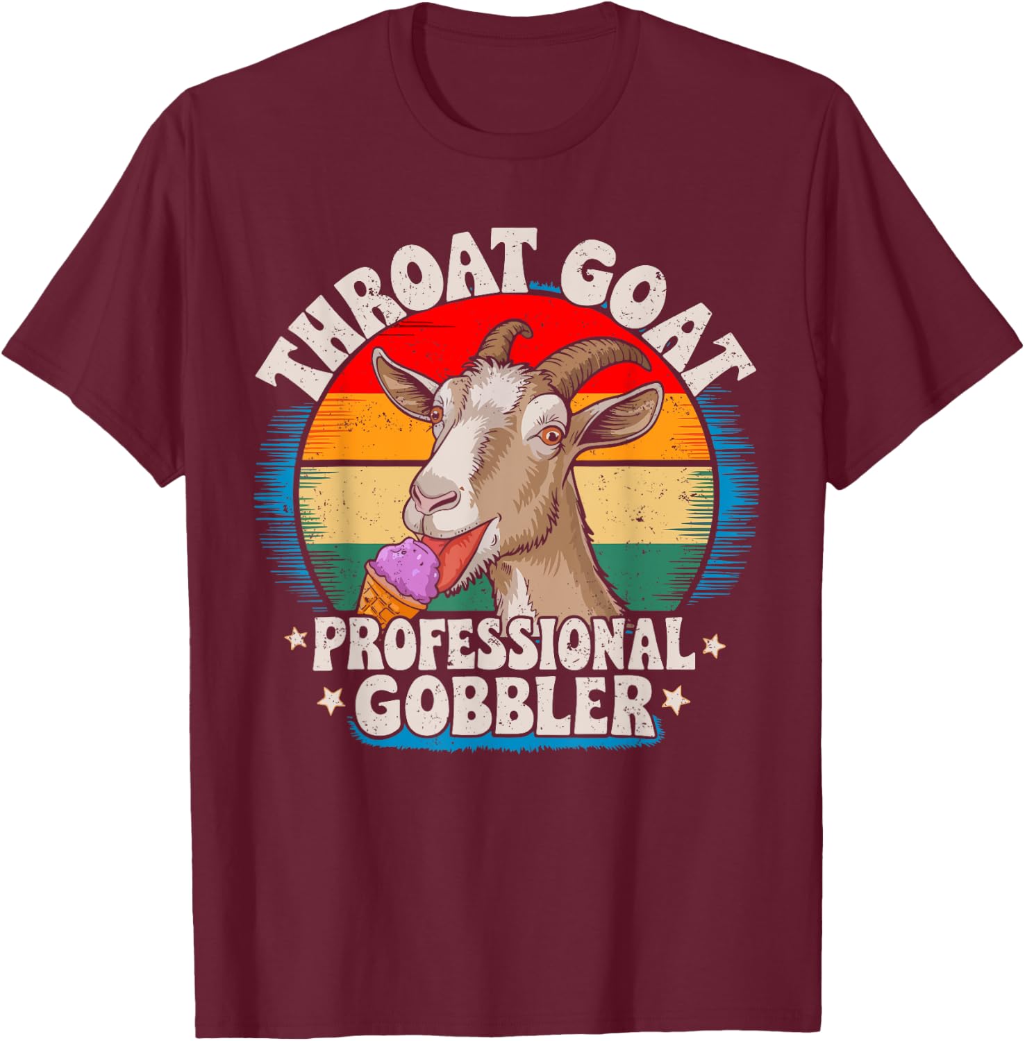 Funny Throat Goat Professional Gobbler Retro Inappropriate T-Shirt - T-Shirt | Maroon