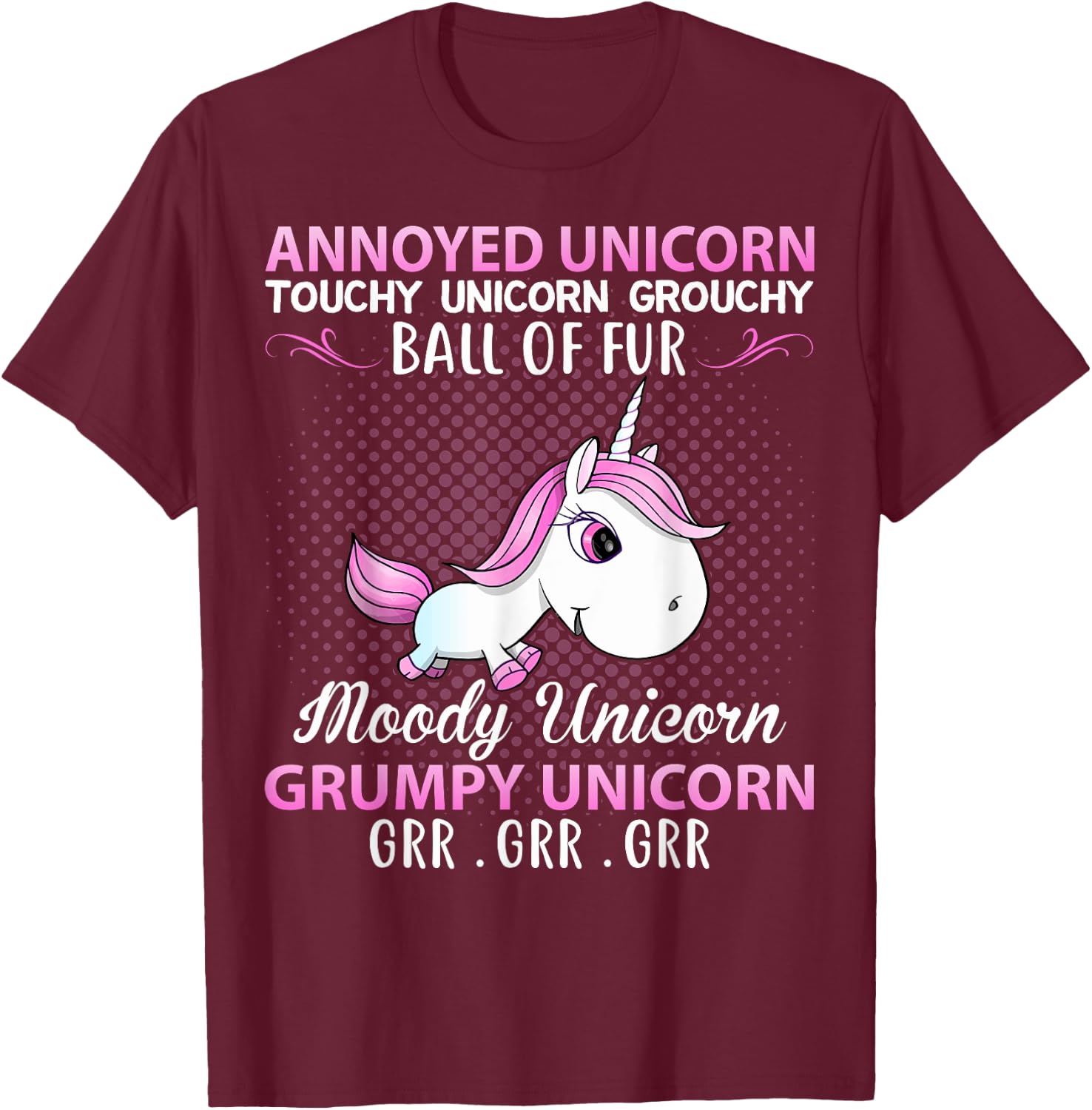 Annoyed Unicorn Touchy Unicorn Grouchy Ball Of Fur Moody Uni T-Shirt - T-Shirt | Maroon