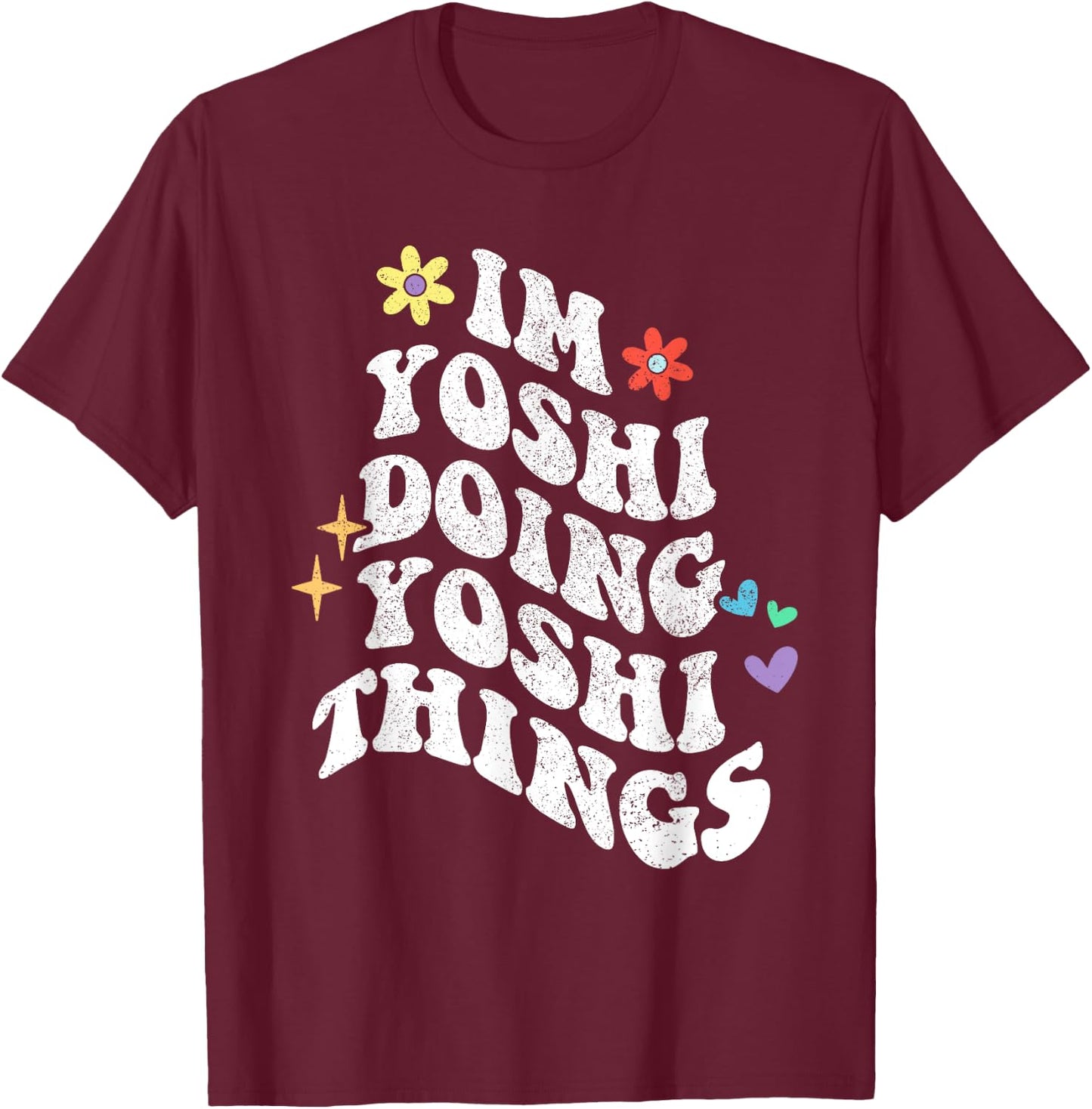 Retro Groovy Im Yoshi Doing Yoshi Things Funny Mother's Day T-Shirt - T-Shirt | Maroon