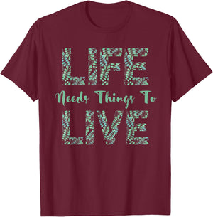 Life Needs Things To Live - Critical Percy Vox Machina Role T-Shirt - T-Shirt | Maroon